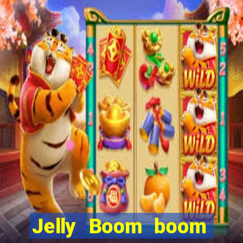 Jelly Boom boom jelly up